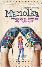 MARIOLKA ZWARIOWANA POWIEŚĆ DLA NASTOLATEK