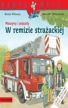 MĄDRA MYSZ MASZYNY I POJAZDY W REMIZIE STRAŻACKIEJ