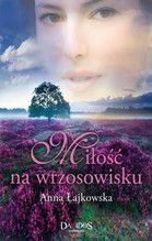 MIŁOŚĆ NA WRZOSOWISKU