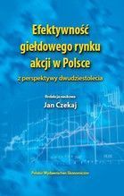 EFEKTYWNOŚĆ GIEŁDOWEGO RYNKU AKCJI W POLSCE Z PERSPEKTYWY DWUDZIESTOLECIA TW