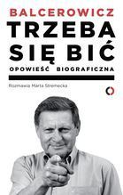 TRZEBA SIĘ BIĆ OPOWIEŚĆ BIOGRAFICZNA
