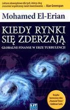 KIEDY RYNKI SIĘ ZDERZAJĄ GLOBALNE FINANSE W ERZE TURBULENCJI TW