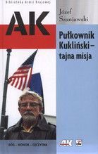 PUŁKOWNIK KUKLIŃSKI TAJNA MISJA