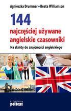 144 NAJCZĘŚCIEJ UŻYWANE ANGIELSKIE CZASOWNIKI NA SKRÓTY DO ZNAJOMOŚCI ANGIELSKIEGO