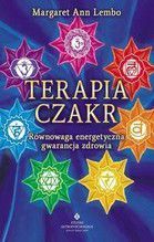TERAPIA CZAKR RÓWNOWAGA ENERGETYCZNA GEARANCJĄ ZDROWIA