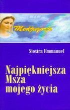 NAJPIĘKNIEJSZA MSZA MOJEGO ŻYCIA