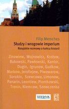 SŁUDZY I WROGOWIE IMPERIUM ROSYJSKIE ROZMOWY O KOŃCU HISTORII