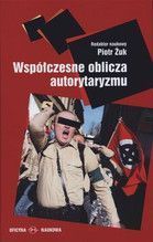 WSPÓŁCZESNE OBLICZA AUTORYTARYZMU TW