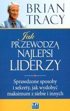 JAK PRZEWODZĄ NAJLEPSI LIDERZY BR
