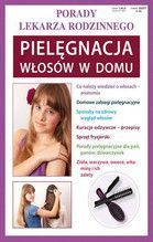 PIELĘGNACJA WŁOSÓW W DOMU PORADY LEKARZA RODZINNEGO