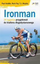 IRONMAN 24 TYGODNIE PRZYGOTOWAŃ DO TRIATLONU DŁUGODYSTANSOWEGO