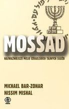 MOSSAD NAJWAŻNIEJSZE MISJE IZRAELSKICH TAJNYCH SŁUŻB TW