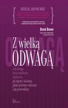 CD MP3 Z WIELKĄ ODWAGĄ JAK ODWAGA BYCIA WRAŻLIWYM ZMIENIA TO JAK ŻYJEMY I KOCHAMY