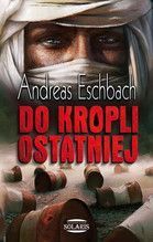 DO KROPLI OSTATNIEJ