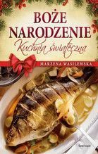 BOŻE NARODZENIE KUCHNIA ŚWIĄTECZNA TW