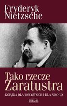 TAKO RZECZE ZARATUSTRA KSIĄŻKA DLA WSZYSTKICH I DLA NIKOGO TW