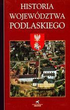 HISTORIA WOJEWÓDZTWA PODLASKIEGO