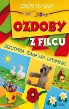 ZRÓB TO SAM OZDOBY Z FILCU