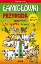 ŁAMIGŁÓWKI PRZYRODA KLASA IV-VI KRZYŻÓWKI SZYFRY REBUSY
