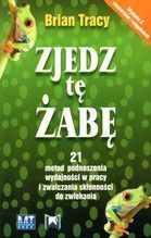 ZJEDZ TĘ ŻABĘ WYD.II