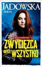 ZWYCIĘZCA BIERZE WSZYSTKO SERIA O DORZE WILK TOM 3